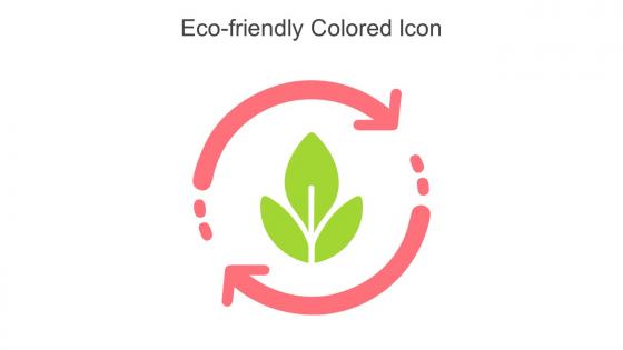 Eco Friendly Colored Icon In Powerpoint Pptx Png And Editable Eps Format