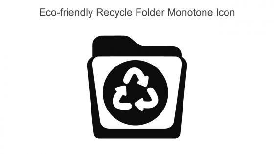 Eco Friendly Recycle Folder Monotone Icon In Powerpoint Pptx Png And Editable Eps Format