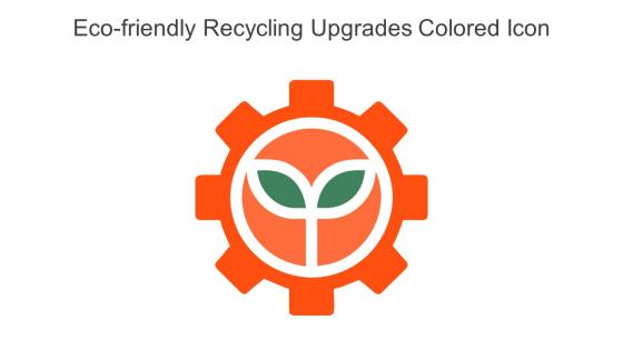 Eco Friendly Recycling Upgrades Colored Icon In Powerpoint Pptx Png And Editable Eps Format