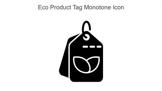 Eco Product Tag Monotone Icon In Powerpoint Pptx Png And Editable Eps Format