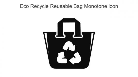 Eco Recycle Reusable Bag Monotone Icon In Powerpoint Pptx Png And Editable Eps Format