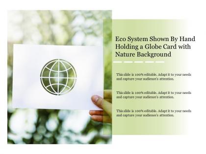 Eco system shown by hand holding a globe card with nature background
