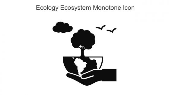 Ecology Ecosystem Monotone Icon In Powerpoint Pptx Png And Editable Eps Format