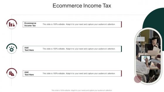 Ecommerce Income Tax In Powerpoint And Google Slides Cpb