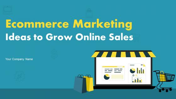 Ecommerce Marketing Ideas to Grow Online Sales complete deck