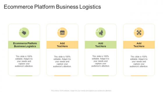 Ecommerce Platform Business Logistics In Powerpoint And Google Slides Cpb