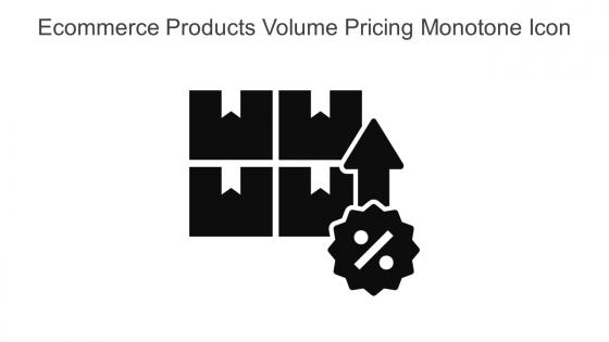 Ecommerce Products Volume Pricing Monotone Icon In Powerpoint Pptx Png And Editable Eps Format