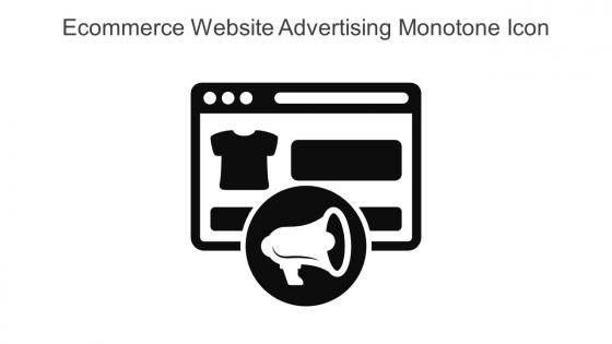 Ecommerce Website Advertising Monotone Icon In Powerpoint Pptx Png And Editable Eps Format