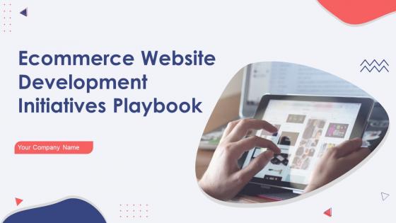Ecommerce Website Development Initiatives Playbook Powerpoint Presentation Slides