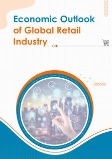 Economic Outlook Of Global Retail Industry 2023 Pdf Word Document IR V