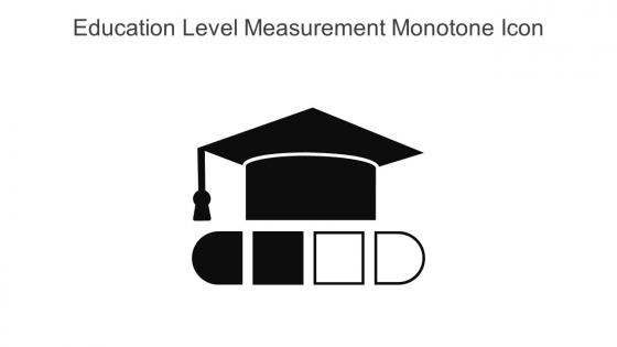 Education Level Measurement Monotone Icon In Powerpoint Pptx Png And Editable Eps Format