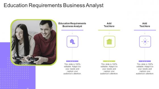 Education Requirements Business Analyst In Powerpoint And Google Slides Cpb