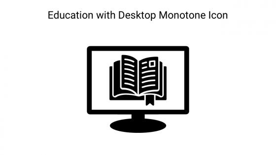 Education With Desktop Monotone Icon In Powerpoint Pptx Png And Editable Eps Format