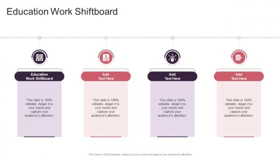 Education Work Shiftboard In Powerpoint And Google Slides Cpb