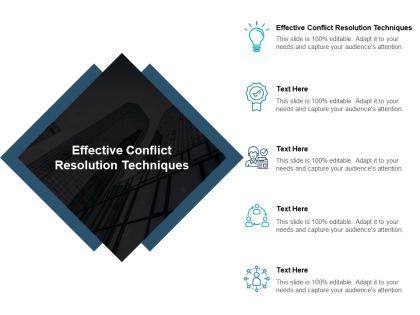 Effective conflict resolution techniques ppt powerpoint presentation pictures layout ideas cpb