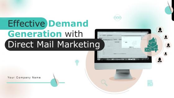 Effective Demand Generation With Direct Mail Marketing Powerpoint Presentation Slides