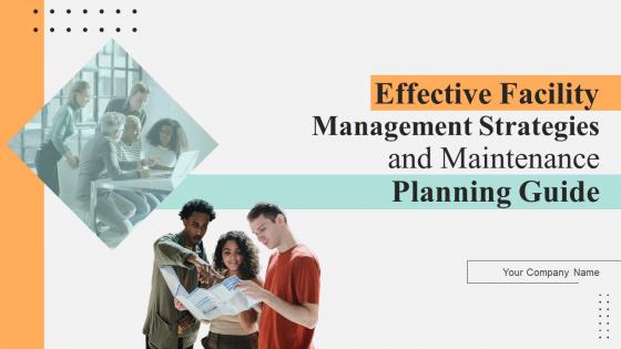 Effective Facility Management Strategies And Maintenance Planning Guide Complete Deck