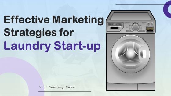 Effective Marketing Strategies For Laundry Start Up Powerpoint Ppt Template Bundles BP MM