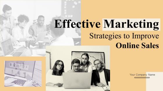 Effective Marketing Strategies To Improve Online Sales Powerpoint Presentation Slides