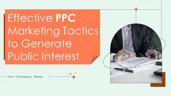 Effective PPC Marketing Tactics To Generate Public Interest MKT CD V