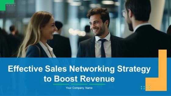 Effective Sales Networking Strategy To Boost Revenue Powerpoint Presentation Slides SA CD