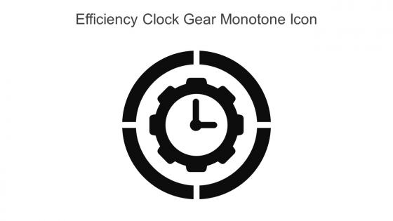 Efficiency Clock Gear Monotone Icon In Powerpoint Pptx Png And Editable Eps Format