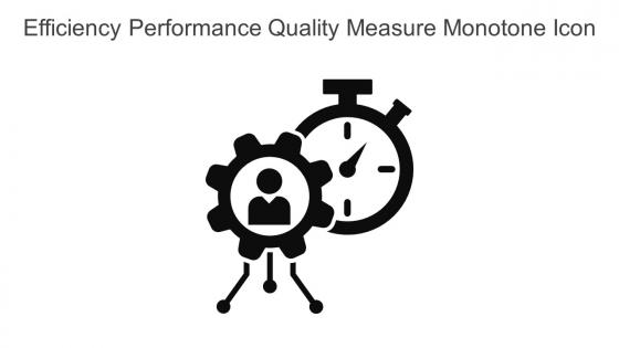 Efficiency Performance Quality Measure Monotone Icon In Powerpoint Pptx Png And Editable Eps Format