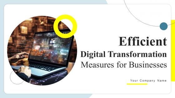 Efficient Digital Transformation Measures For Businesses Powerpoint Presentation Slides