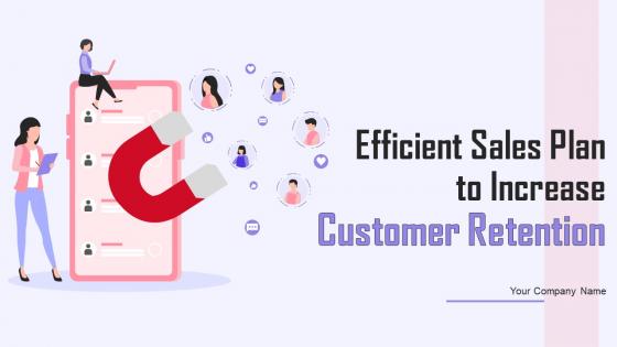 Efficient Sales Plan To Increase Customer Retention Powerpoint Presentation Slides MKT CD V