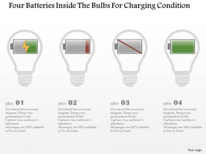 Eg four batteries inside the bulbs for charging condition powerpoint template