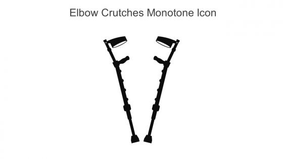 Elbow Crutches Monotone Icon In Powerpoint Pptx Png And Editable Eps Format