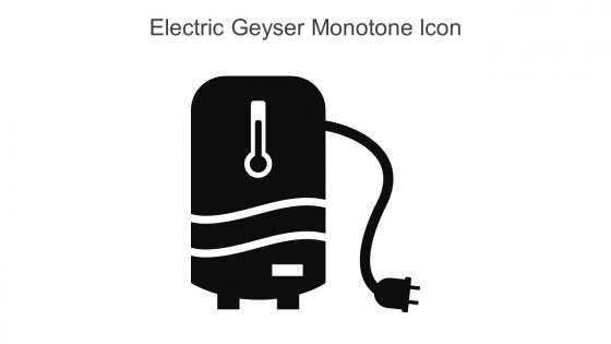 Electric Geyser Monotone Icon in powerpoint pptx png and editable eps format