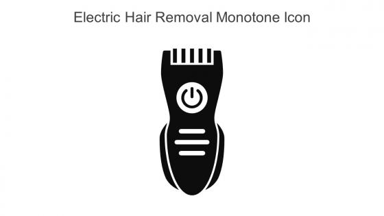 Electric Hair Removal Monotone Icon In Powerpoint Pptx Png And Editable Eps Format