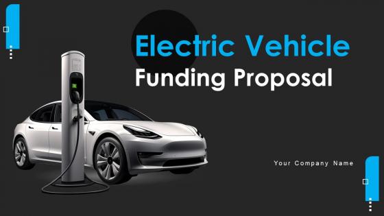 Electric Vehicle Funding Proposal Powerpoint Presentation Slides