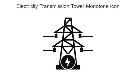 Electricity Transmission Tower Monotone Icon In Powerpoint Pptx Png And Editable Eps Format