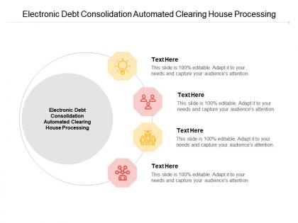 Electronic debt consolidation automated clearing house processing ppt powerpoint presentation pictures topics cpb