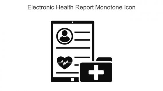 Electronic Health Report Monotone Icon In Powerpoint Pptx Png And Editable Eps Format