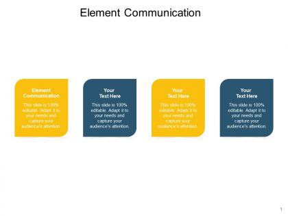 Element communication ppt powerpoint presentation inspiration slides cpb