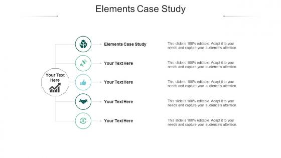 Elements case study ppt powerpoint presentation infographics cpb