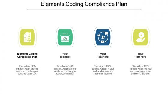 Elements Coding Compliance Plan Ppt Powerpoint Presentation Icon Designs Cpb