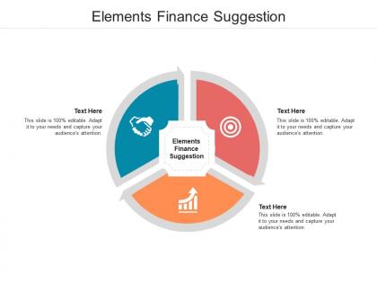 Elements finance suggestion ppt powerpoint presentation infographic template graphics cpb