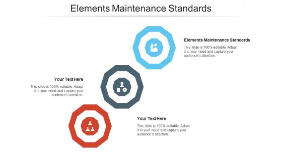 Elements maintenance standards ppt powerpoint presentation gallery information cpb