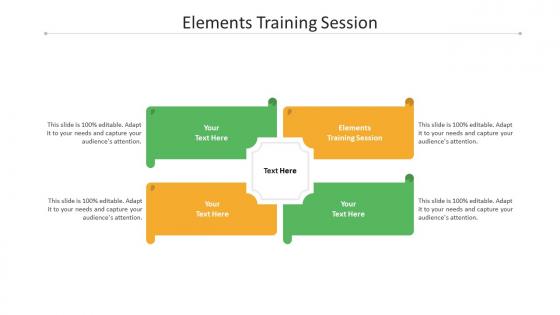 Elements training session ppt powerpoint presentation inspiration introduction cpb