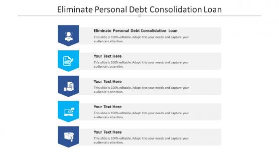 Eliminate personal debt consolidation loan ppt powerpoint presentation summary cpb