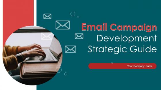 Email Campaign Development Strategic Guide Powerpoint Presentation Slides