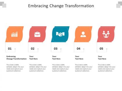 Embracing change transformation ppt powerpoint presentation styles design ideas cpb