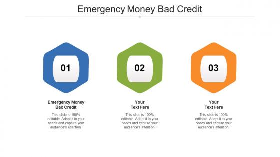 Emergency money bad credit ppt powerpoint presentation show example topics cpb