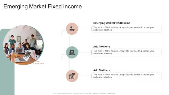 Emerging Market Fixed Income In Powerpoint And Google Slides Cpb