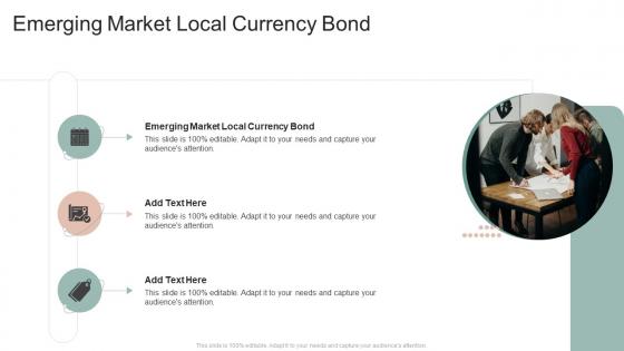 Emerging Market Local Currency Bond In Powerpoint And Google Slides Cpb