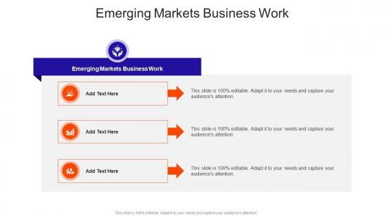 Emerging Markets Business Work In Powerpoint And Google Slides Cpb